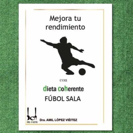 Ebook Alimentación para fútbol sala. Mejora tu rendimiento y prevén las lesiones con estos tips de Nutrición Deportiva