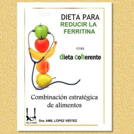 Ebook Dieta para reducir ferritina. Menús para 4 semanas diseñados por Nutricionistas